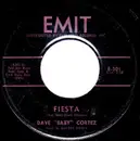 7inch Vinyl Single - Dave 'Baby' Cortez - Fiesta / Hey - Hey - Hey