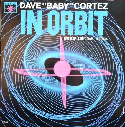 Dave 'Baby' Cortez - In Orbit