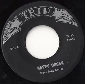 Dave -Baby- Cortez - Happy Organ / Wiggle Wobble