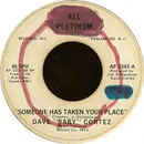 7inch Vinyl Single - Dave 'Baby' Cortez - Someone Has Taken Your Place
