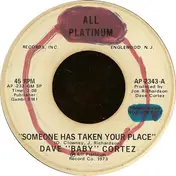 Dave "Baby" Cortez - Someone Has Taken Your Place