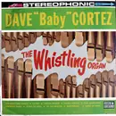 LP - Dave 'Baby' Cortez - The Whistling Organ