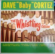 Dave -Baby- Cortez - The Whistling Organ