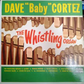 Dave -Baby- Cortez - The Whistling Organ