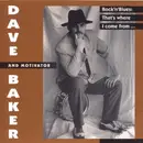 CD - Dave Baker And Motivator - Rock'n'Blues: That's Where I Come From...