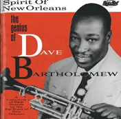 Dave Bartholomew - Spirit Of New Orleans - The Genius Of Dave Bartholomew