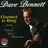 CD - Dave Bennett - Clarinet is King
