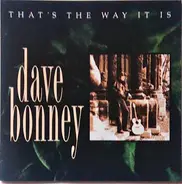 Dave Bonney - That's The Way It Is