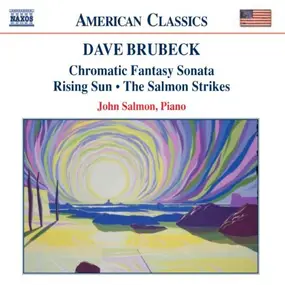 Dave Brubeck - Chromatic Fantasy Sonata • Rising Sun • The Salmon Strikes