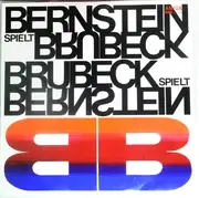 LP - Dave Brubeck / Leonard Bernstein - Bernstein Spielt Brubeck Brubeck Spielt Bernstein