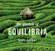 Dave Bryant - The Garden Of Equilibria