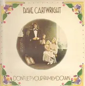 Dave Cartwright - Don't Let Your Family Down