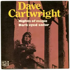 Dave Cartwright - Nights Of Magic / Dark Eyed Sailor