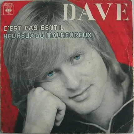 Dave - C'est Pas Gentil / Heureux Ou Malheureux