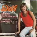 7inch Vinyl Single - Dave - Comment Ne Pas Etre Amoureux De Vous / Le Palmier Du Pauvre