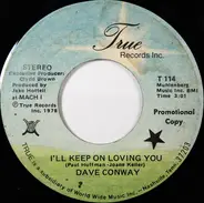 Dave Conway - I'll Keep On Loving You