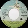7inch Vinyl Single - Dave Conway - I'll Keep On Loving You