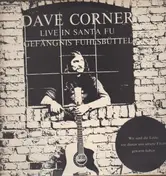 Dave Corner - Live In Santa Fu - Gefängnis Fuhlsbüttel