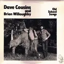 LP - Dave Cousins and Brian Willoughby - Old School Songs