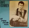 7inch Vinyl Single - Dave Crimmen - If You Said Yes! / Dancin' Shoes