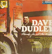 Dave Dudley - Thanks for All the Miles