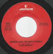 Dave Dudley - George (And The North Woods)