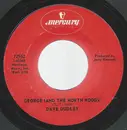 7inch Vinyl Single - Dave Dudley - George (And The North Woods)