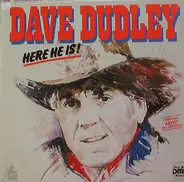 Dave Dudley - Here He Is