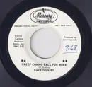 7inch Vinyl Single - Dave Dudley - I Keep Coming Back For More / Where Does A Little Boy Go