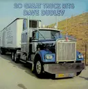 LP - Dave Dudley - 20 Great Truck Hits