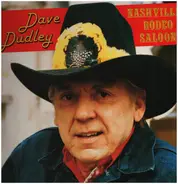 Dave Dudley - Nashville Rodeo Saloon