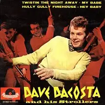 Dave Dacosta And His Strollers - Twistin The Night Away