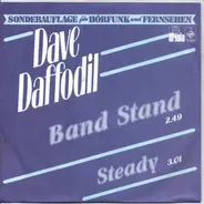 Dave Daffodil - Band Stand / Steady