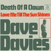7'' - Dave Davies - Death Of A Clown/Love Me Till The Sun Shines