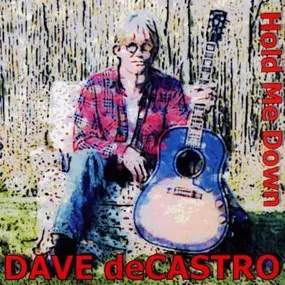 DAVE DE CASTRO - Hold Me Down