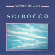 Dave Dee & The Marmalade - Scirocco