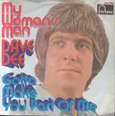 7inch Vinyl Single - Dave Dee - My Woman's Man