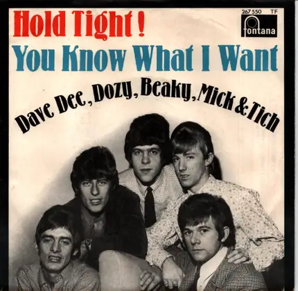 Dave Dee, Dozy, Beaky, Mick And Tich - Hold Tight! / You Know What I Want