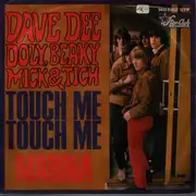 7inch Vinyl Single - Dave Dee, Dozy, Beaky, Mick & Tich - Touch Me, Touch Me / Marina