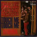 7inch Vinyl Single - Dave Dee, Dozy, Beaky, Mick & Tich - Touch Me, Touch Me / Marina