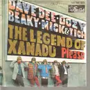 7inch Vinyl Single - Dave Dee, Dozy, Beaky, Mick & Tich - The Legend Of Xanadu