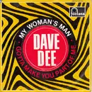 7inch Vinyl Single - Dave Dee - My Woman's Man