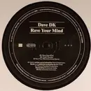 12inch Vinyl Single - Dave DK - Rave Your Mind