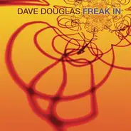 Dave Douglas - Freak In