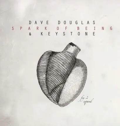 Dave Douglas - Spark of Being: Expand