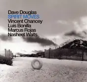Dave Douglas - Spirit Moves