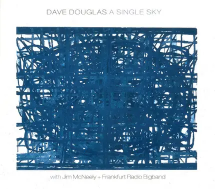 Dave Douglas With Jim McNeely + Frankfurt Radio Big Band - A Single Sky