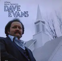 Dave Evans And River Bend - A Few More Seasons