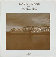 Dave Evans And River Bend - Dave Evans And The River Bend