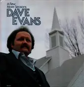 Dave Evans And River Bend - A Few More Seasons